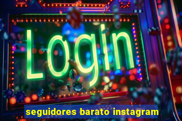 seguidores barato instagram